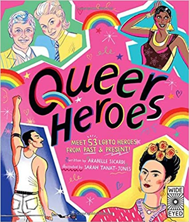 Queer Heroes: Meet 53 LGBTQ Heroes From Past and Present! Hardcover – Illustrated, September 17, 2019
by Arabelle Sicardi (Author), Sarah Tanat-Jones (Illustrator)