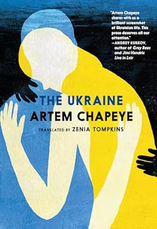 The Ukraine Paperback – January 30, 2024
by Artem Chapeye (Author), Zenia Tompkins (Translator)