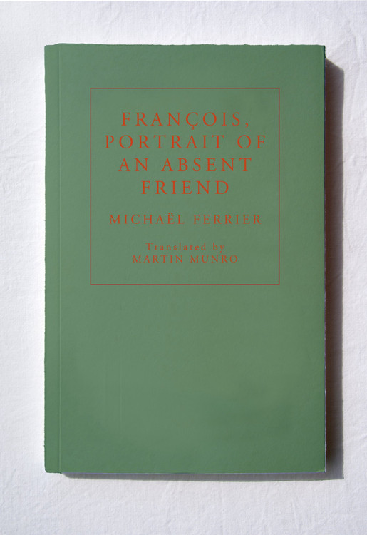 Francois, Portrait of an Absent Friend