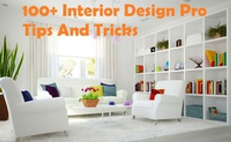 Interior Design & Home Decorating – 100+ Pro Tips And Tricks For A Perfect Facelift Of Your House Interior Design & Home Decorating – 100+ Pro Tips And Tricks For A Perfect Facelift Of Your House
