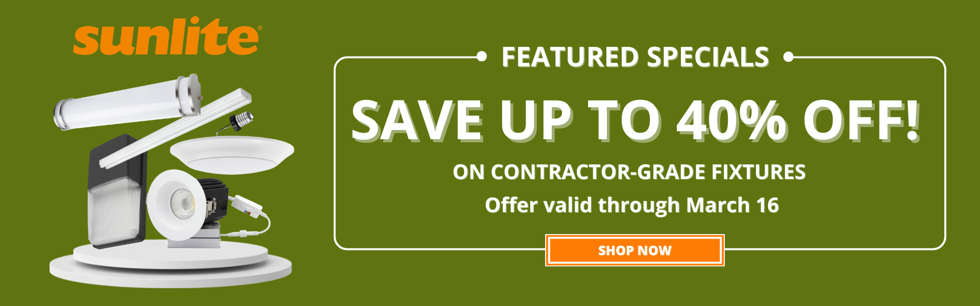 Sunlite Specials: Limited-Time Pricing Through March 16