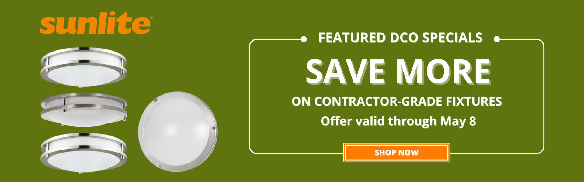 Sunlite DCO Specials: Limited-Time Pricing,  Valid through May 8