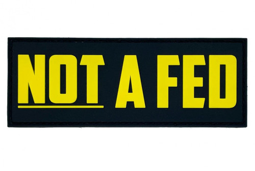 Patriot Patch Company - Not a Fed - Patch 4.00x1.50 Patriot Patch Company - Not a Fed - Patch 4.00x1.50
