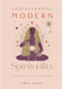 Book - Understanding Modern Spirituality