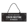 MDF Sign - Coven Meeting in Progress