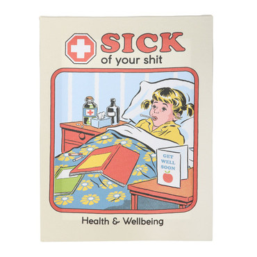 Canvas Plaque - Sick of Your Shit