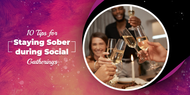 10 Tips for Staying Sober during Social Gatherings