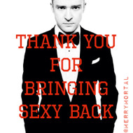 I’m Bringing Sexy Back by Merry Mortal