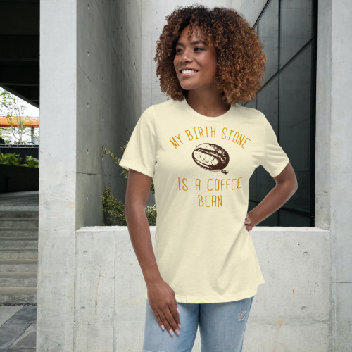 My Birthstone Is A Coffee Bean Fine Jersey Women T Shirt