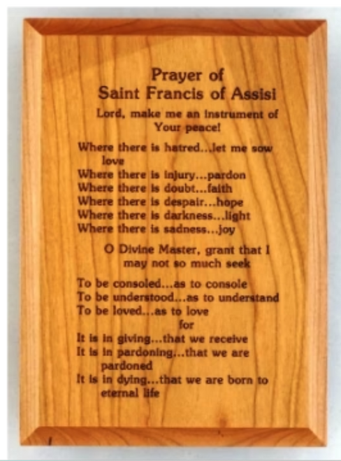 Wood Plaque with St. Francis of Assisi Prayer 5"x7" Wood Plaque with St. Francis of Assisi Prayer 5"x7"