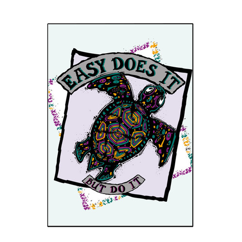 Turtle Easy Does It, But Do It Greeting Card