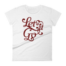 Women's Let It Go short sleeve t-shirt - Recovery Clothing Women's Let It Go short sleeve t-shirt - Recovery Clothing