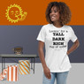 Tall Dark & Handsome Women's Relaxed T-Shirt