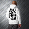 Just For Today Premium Unisex Hoodie