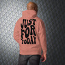 Just For Today Premium Unisex Hoodie