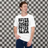 Never Alone Never Again NA Unisex T-shirt Never Alone Never Again NA Unisex T-shirt