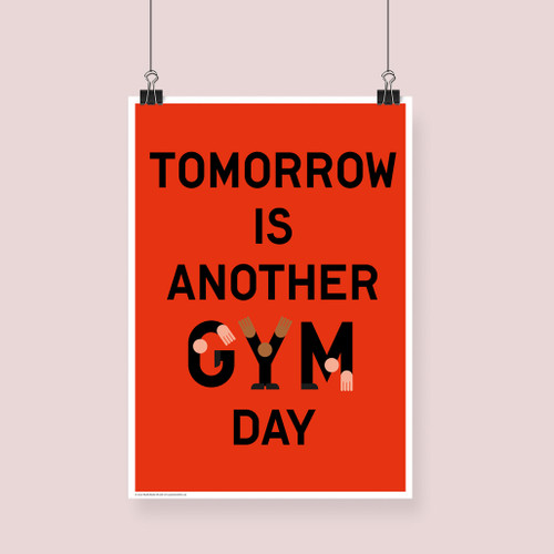 Tomorrow is Another Gym Day Exercise Poster