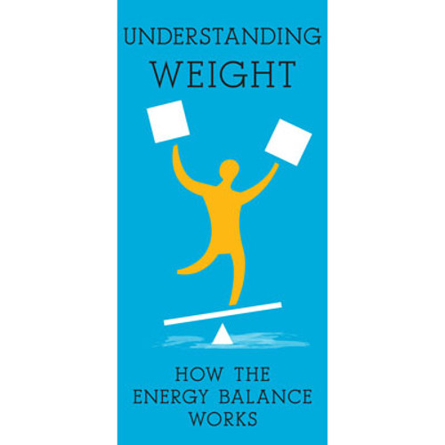 Understanding Weight: How The Energy Balance Works Leaflet (pack of 250)