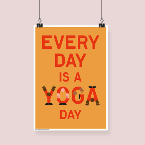 Every Day is a Yoga Day Poster Yoga Print
