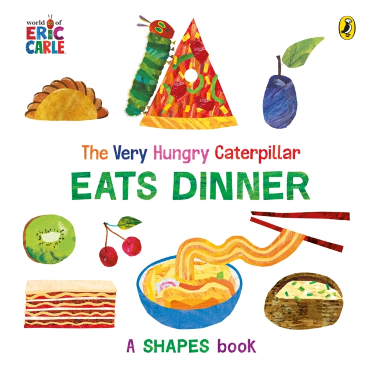 The Very Hungry Caterpillar Eats Dinner by Eric Carle | Buy Online ...