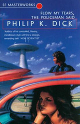 Flow My Tears, The Policeman Said by Philip K. Dick