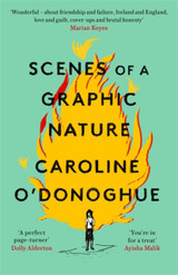 Scenes of a Graphic Nature by Caroline O'Donoghue TPB