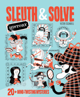 Sleuth & Solve History: 20+ Mind-Twisting Mysteries by Victor Escandell
