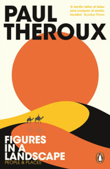 Figures in a Landscape by Paul Theroux