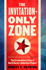 The Invitation Only Zone by Robert S. Boynton