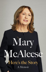 Here's the Story by Mary McAleese (HB)