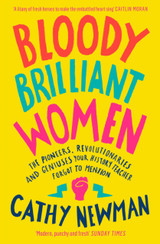 Bloody Brilliant Women by Cathy Newman
