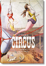 The Circus. 1870s-1950s by Linda Granfield