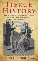 Fierce History by Colin C. Murphy