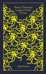 Twenty Thousand Leagues Under the Sea (Penguin Clothbound Classics) by Jules Verne