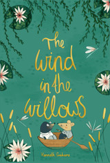 The Wind in the Willows by Kenneth Grahame (Wordsworth Collector's Edition)
