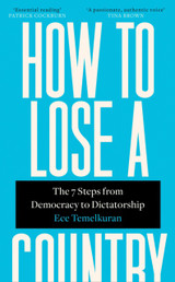 How to Lose a Country by Ece Temelkuran