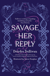 Savage Her Reply by Deirdre Sullivan