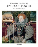 What Great Paintings Say: Faces of Power - Taschen Basic Art