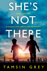 She's Not There by Tamsin Grey