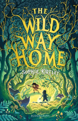 The Wild Way Home by Sophie Kirtley