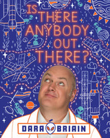 Is There Anybody Out There? by Dara O'Briain