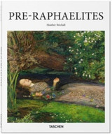 Pre-Raphaelites by Heather Birchall - Taschen Basic Art
