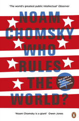 Who Rules the World? by Noam Chomsky