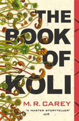 The Book of Koli: The Rampart Trilogy by M.R. Carey (Book 1)