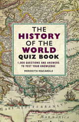 The History of the World Quiz Book by Meredith MacArdle