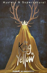 The King in Yellow by Robert W. Chambers
