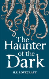 The Haunter of the Dark: Collected Short Stories Volume Three by H.P. Lovecraft