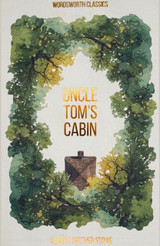 Uncle Tom's Cabin by Harriet Beecher Stowe