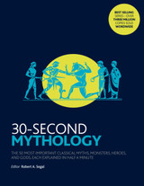 30-Second Mythology by Robert A. Segal