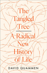 The Tangled Tree: A Radical New History of Life by David Quammen